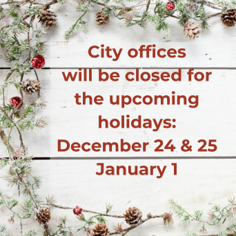 City Offices Closed December 24, 25 and January 1